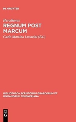 Herodianus - Regnum Post Marcum - New hardback or cased book - X555z