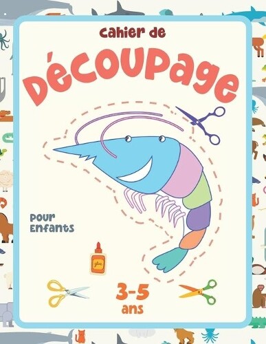 Edition Aimer Offrir Cahier de Découpage pour Enfant de 3 à 5 ans (Tascabile)