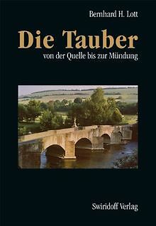 Die Tauber: Von der Quelle bis zur Mündung von Bernhard ... | Buch | Zustand gut - Bild 1 von 1