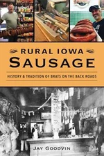 NEW The History Press Rural Iowa Sausage, IA 9781467148542 American Palate Trade