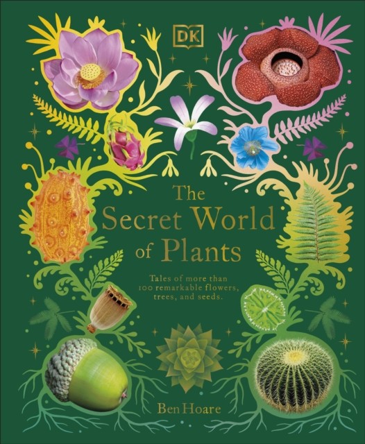 The Secret World of Plants: Tales of More Than 100 by Ben Hoare (HB 2022) - Image 5