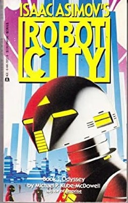 Isaac Asimov's Robot City Mass Market Paperbound Michael P. Kube-