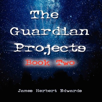 The Guardian Projects Book Two James Herbert Edwards Hardcover Au