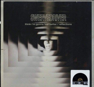 Swervedriver Think I'm Gonna Feel Better B/W Reflections (Vinyl)