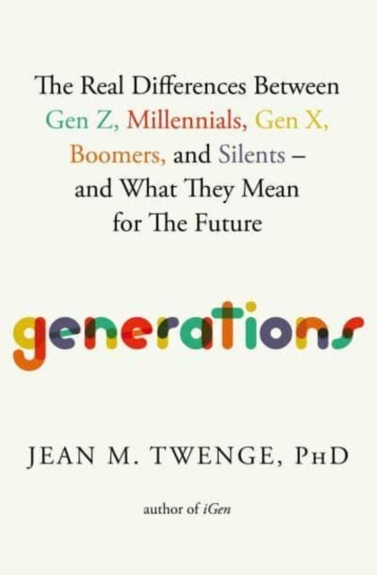 Generations: The Real Differences Between Gen Z, Millennials, Gen X, Boomers, a - Image 2