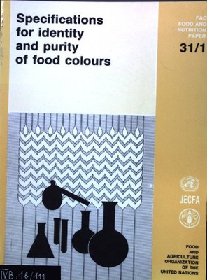 Specifications for Identity and Purity of Food Colours; Fao Food and Nutrition P