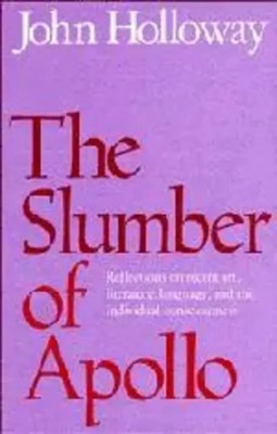 John Holloway | The Slumber of Apollo | Buch | Englisch (2011) | Gebunden