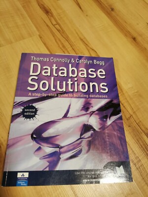Database Solutions: A Step by Step Guide to Building Databases - Thomas M. Conno