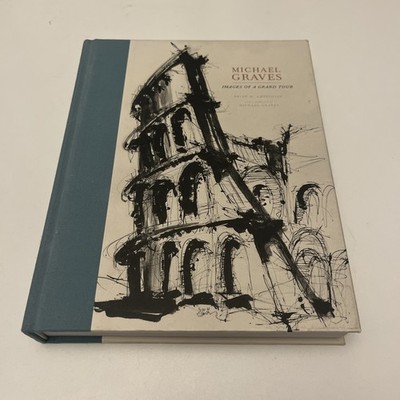 Michael Graves: Images of a Grand Tour by Brian M. Ambroziak (Hardcover, 2005)