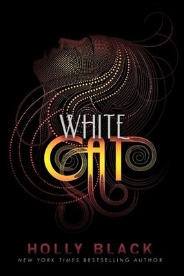 White Cat (The Curse Workers) - paperback Black, Holly