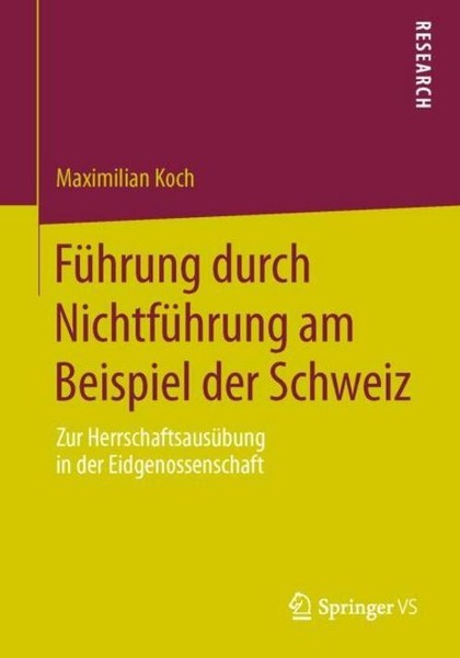 FüHrung Durch NichtfüHrung Am Beispiel Der Schweiz Maximilian Koch-image