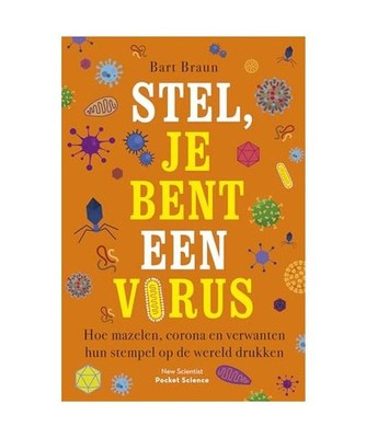 Stel, je bent een virus: hoe mazelen, corona en verwanten hun stempel op de were