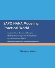SAP HANA Modeling Practical World - Paperback By Varma, Narayana - VERY GOOD