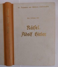 Die Lösung des Rätsel's Adolf Hitler - Der Versuch einer Deutung ...