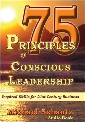 Michael Schantz M.A. M.B.A. 75 Principles of Conscious Leadership: CD (CD)Another great item from Rarewaves USA | Free delivery!