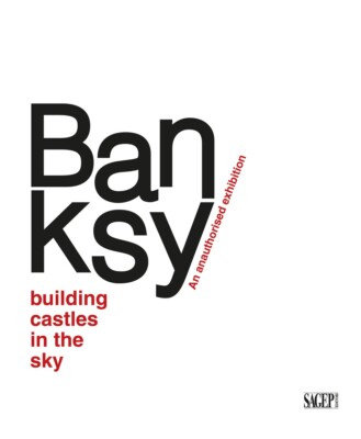 Banksy. Building castles in the sky - [SAGEP]