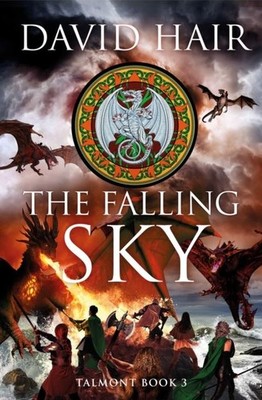 The Falling Sky: The Talmont Trilogy Book 3 by David Hair