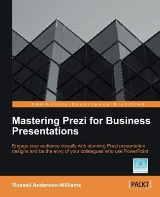 Mastering Prezi for Business Presentations By Anderson-Williams 