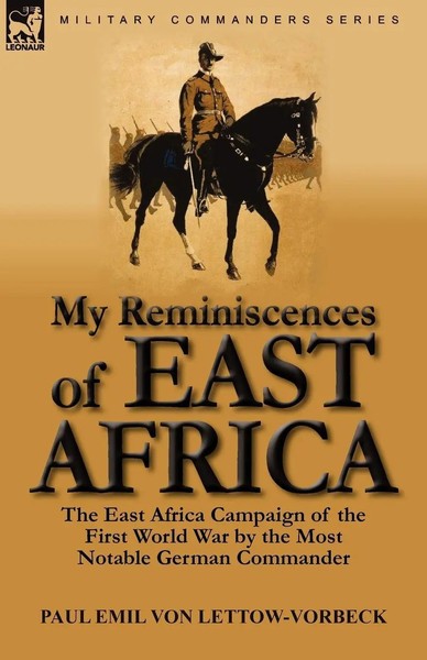 Paul Emil Von Lettow-Vorbeck | My Reminiscences Of East Africa | Taschenbuch-image
