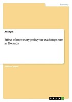 Effect Of Monetary Policy On Exchange Rate In Rwanda Anonymous