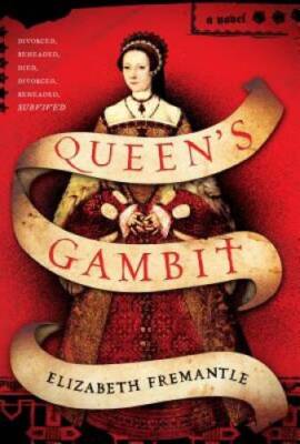 Queen's Gambit: A Novel - Hardcover By Fremantle, Elizabeth - GOOD