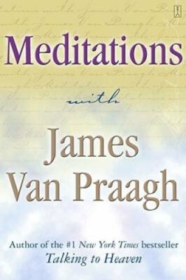 Meditations with James Van Praagh - Paperback By Van Praagh, James - GOOD