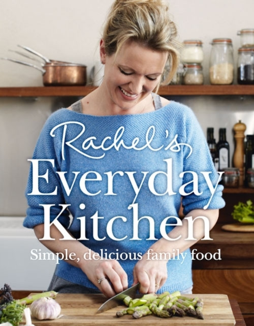 Rachel’s Everyday Kitchen by Rachel Allen (Hardback Book)
