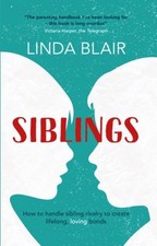 Siblings: How to handle sibling rivalry to create strong and loving bonds by Lin