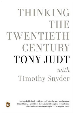 Thinking the Twentieth Century Tony Judt