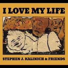 Kalinich,Stephen & Friends - I Love My Life [New CD] Digipack Packaging