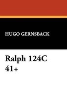 Image of Ralph 124c 41+ By Hugo Gernsback - New Copy - 9781434498489