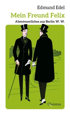 Mein Freund Felix | Edmund Edel | Abenteuerliches aus Berlin W. W. | Buch | 2023