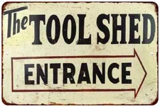 Tool Shed Entrance Vintage Look Chic Distressed Metal Sign 108120020106
