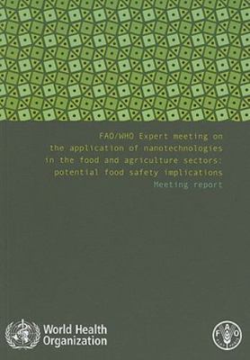 FAO/WHO Expert Meeting on the Application of Nanotechnologies in the Food and...