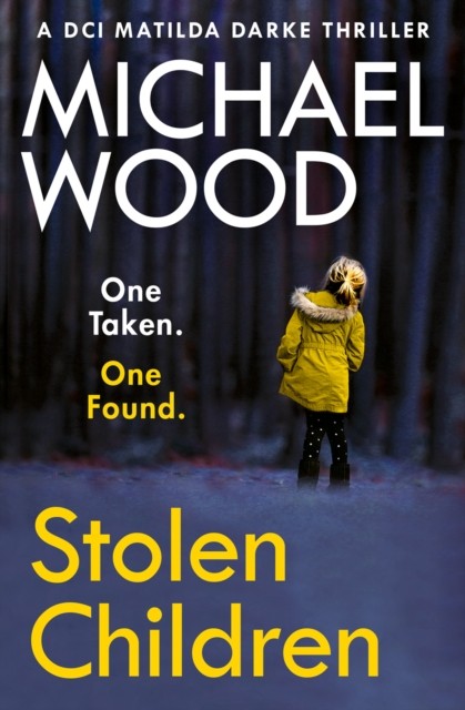 Stolen Children: A gripping and addictive new crime by Michael Wood (PB 2020) - Image 2
