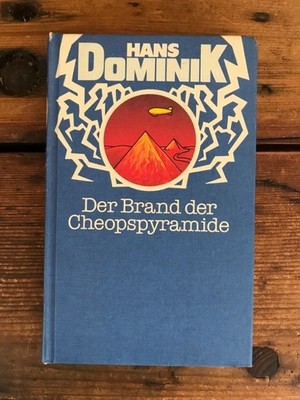Der Brand der Cheopspyramide: Roman Dominik, Hans: