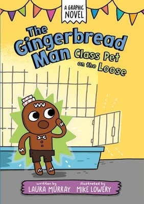 Gingerbread Man Is Loose 2 : Class Pet on the Loose, Paperback by Murray, Lau...