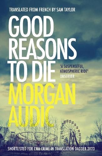 Morgan Audic Good Reasons to Die (Taschenbuch) - Bild 1 von 1
