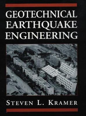 Geotechnical Earthquake Engineering by Kramer, Steven L.