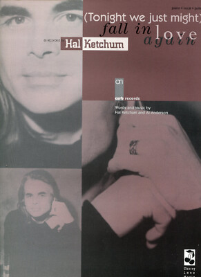 1994 Sheet Music ~ (TONIGHT WE JUST MIGHT) FALL IN LOVE AGAIN ~ Hal Ketchum ~NEW