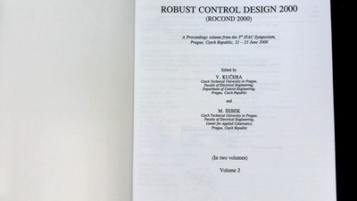 Robust control design 2000 : (ROCOND 2000) ; a proceedings volume from the 3rd I