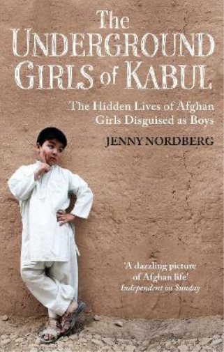 Jenny Nordberg The Underground Girls Of Kabul (Tascabile)