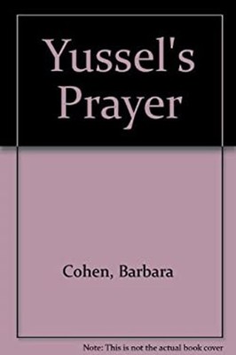 Yussel's Prayer : A Yom Kippur Story Library Binding Barbara Cohe