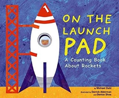 On the Launch Pad : A Counting Book about Rockets Hardcover Micha