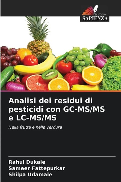 Rahul Dukale (U. A.) | Analisi Dei Residui Di Pesticidi Con GC-MS/MS E LC-MS/MS-image