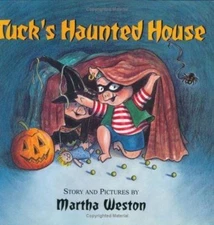 Tuck's Haunted House - hardcover, 0618159665, Martha Weston