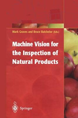 Machine Vision for the Inspection of Natural Products                          