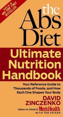 The ABS Diet Ultimate Nutrition Handbook: Your Reference Guide to Thousands...