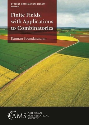 Finite Fields, with Applications to Combinatorics by Kannan Soundararajan (Engli