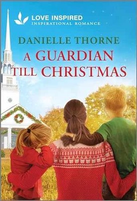 A Guardian Till Christmas: An - Paperback, by Thorne Danielle - Very Good